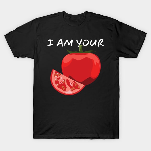 I Am Your Tomato_(You Are My Basil) T-Shirt by leBoosh-Designs